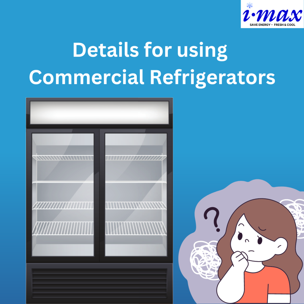 Details of using commercial refrigerator