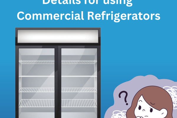 Details of using commercial refrigerator
