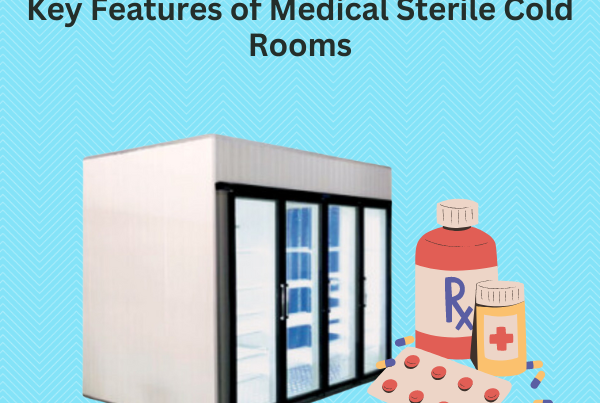 Key Features of Medical Sterile Cold Rooms