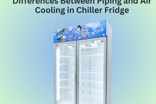 Differences Between Piping and Air Cooling in Chiller Fridge